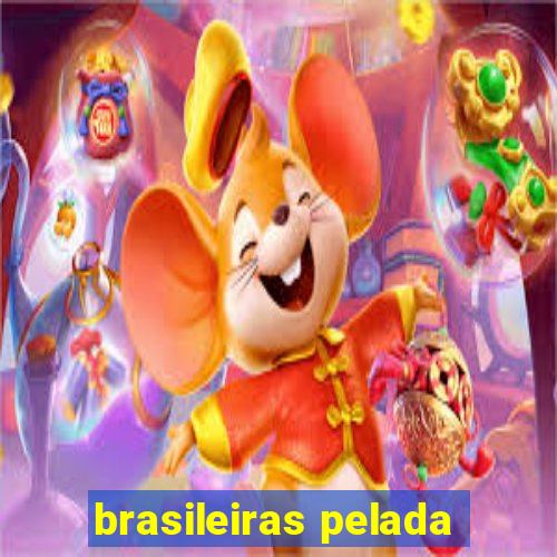 brasileiras pelada